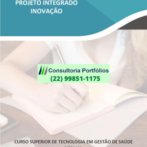 Projeto Integrado Gestão de Saúde Pública - “Inovação viável e sustentável na Gestão em Saúde Pública”