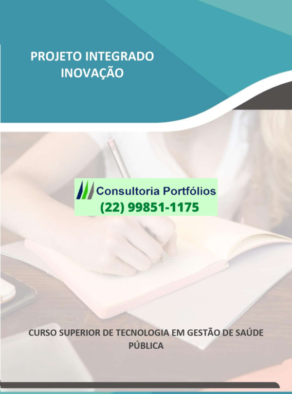 Projeto Integrado Gestão de Saúde Pública - “Inovação viável e sustentável na Gestão em Saúde Pública”